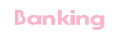 Banking